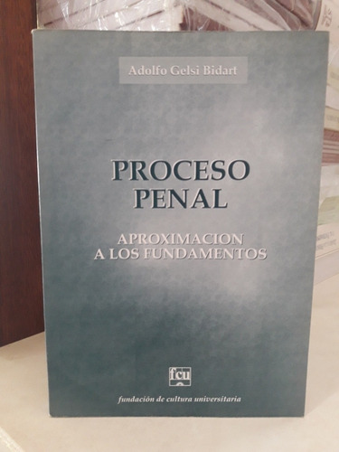 Derecho Aproximación Fundamentos Proceso Penal. Gelsi Bidart