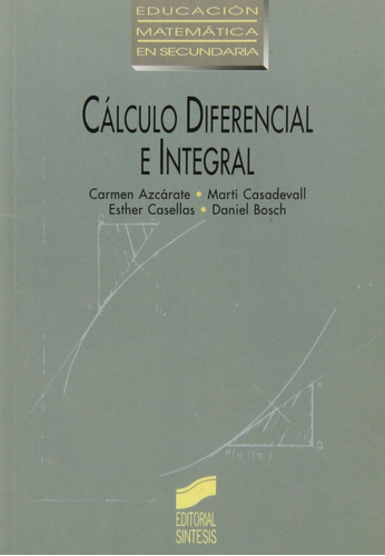 Calculo Diferencial E Integral(col: Educ. Mat. Secundaria)