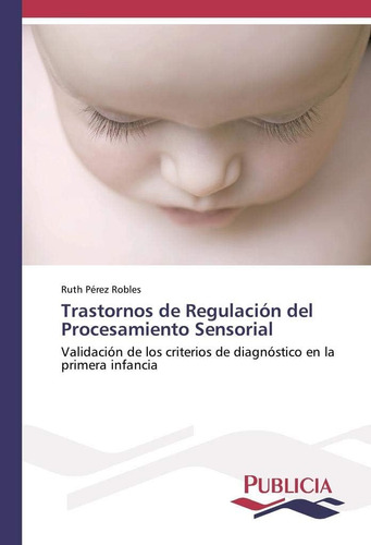 Libro:trastornos De Regulación Del Procesamiento Sensorial: