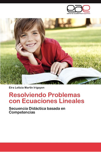 Libro: Resolviendo Problemas Con Ecuaciones Lineales: Secuen