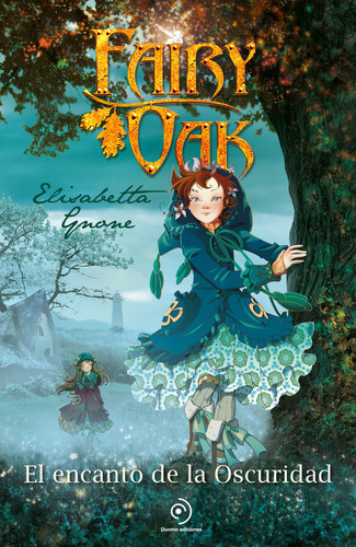 Fairy Oak 2. El Encanto De La Oscuridad, De Gnone, Elisabetta. Editorial Duomo Ediciones, Tapa Dura En Español, 2024