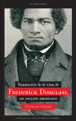 Narración De La Vida De Frederick Douglass, Un Esclavo Ameri