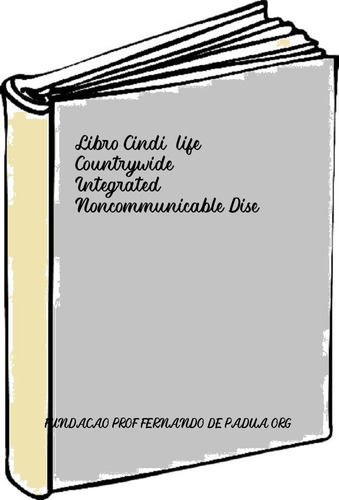 Libro Cindi-life Countrywide Integrated Noncommunicable Dise