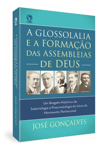 A Glossolalia E A Formação Das Assembleias De Deus