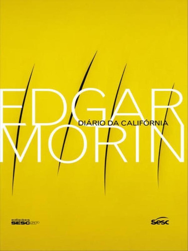 Diário Da Califórnia, De Morin, Edgar. Editora Sesc Sp, Capa Mole Em Português
