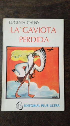 La Gaviota Perdida - Eugenia Calny - Plus Ultra