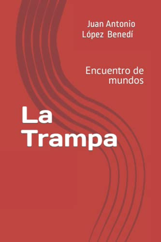 La Trampa: Encuentro De Mundos