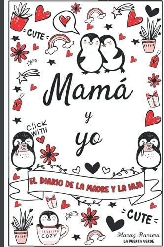 Mama Y Yo - El Diario De La Madre Y La Hija Diario., de Barrera, Marcos. Editorial Independently Published en español