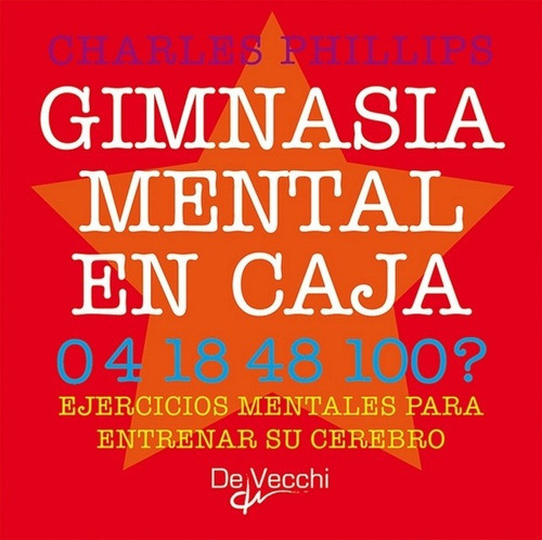 Gimnasia Mental En Caja . Ejercicios Mentales Para Entrenar Su Cerebro, De Phillips, Charles. Editorial Vecchi, Tapa Blanda En Español, 1900