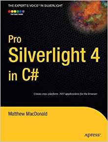 Pro Silverlight 4 In C# (experts Voice In Silverlight)