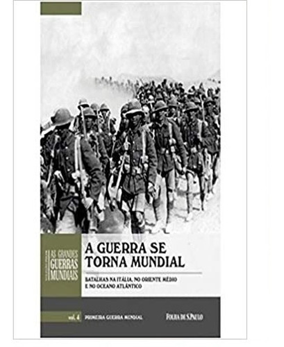 Livro A Guerra Se Torna Mundial Vol 4