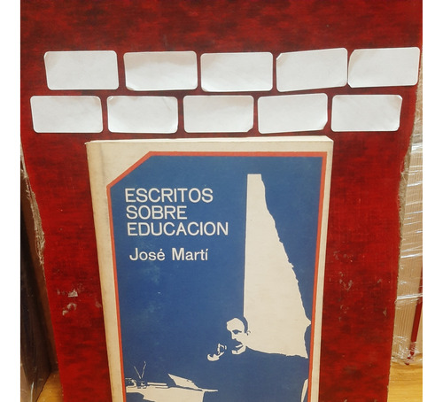 Escritos Sobre Educación. José Marti