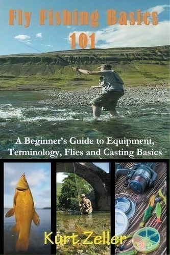 Fly Fishing 101, De Kurt Zeller. Editorial Mojo Enterprises, Tapa Blanda En Inglés