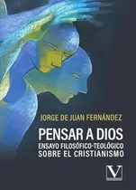 Comprar Libro Pensar A Dios. Ensayo Filosofico-teologico Sobre El Cr