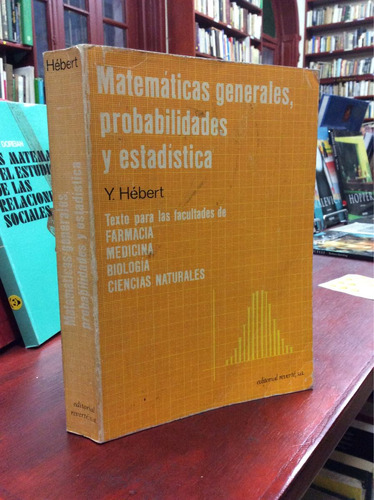 Matemáticas Generales, Probabilidades Y Estadística. Hebert.