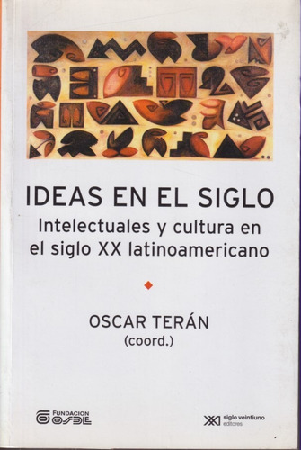 Ideas En El Siglo Oscar Teran 