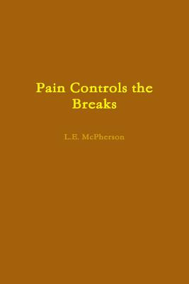 Libro Pain Controls The Breaks - Mcpherson, L. E.