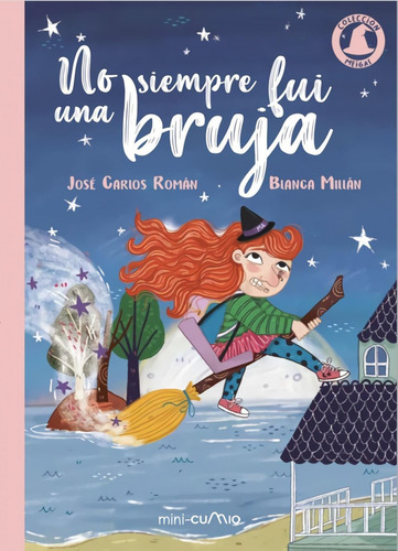 Libro: No Siempre Fui Una Bruja. Roman, Jose Carlos/millan, 