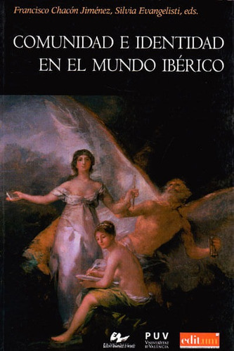 Comunidad E Identidad En El Mundo Ibérico, De Francisco Chacón Jiménez. Editorial Espana-silu, Tapa Blanda, Edición 2013 En Español