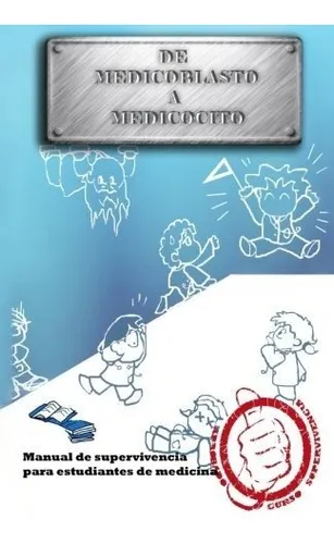 Libro : De Medicoblasto A Medicocito Manual De Supervivenci