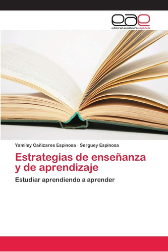 Libro: Estrategias De Enseñanza Y De Aprendizaje: Estudiar A