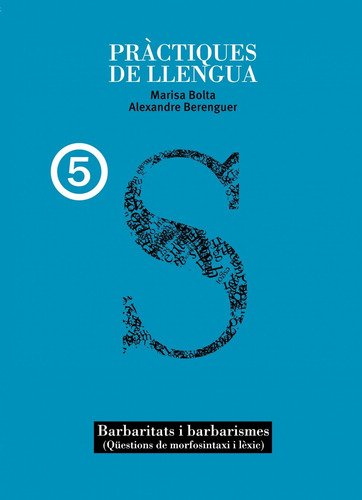 Libro - Practiques De Llengua 5.(barbaritats I Barbarismes) 