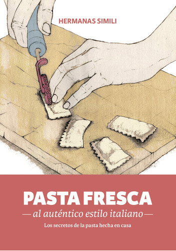 Pasta Fresca Al Auténtico Estilo Italiano (libro Original)