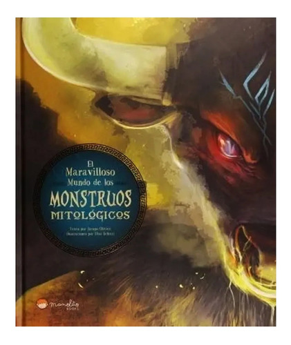 Libro El Maravilloso Mundo De Los Monstruos Mitologicos