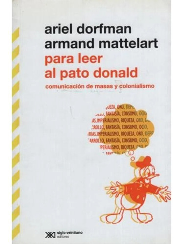 Para Leer Al Pato Donald - Dorfman Mattelart - Siglo Xxi