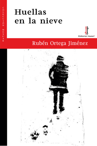 Huellas En La Nieve - Ortega Jimenez,ruben