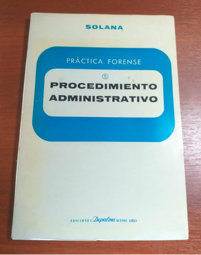 Practica Forense 5 Procedimiento Administrativo Solana 1976