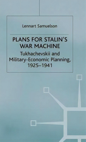 Plans For Stalin's War-machine, De Lennart Samuelson. Editorial Palgrave Macmillan, Tapa Dura En Inglés