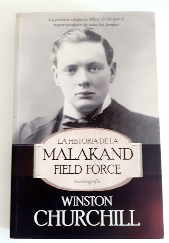 Historia De La Malakand Field Force - Winston Churchill