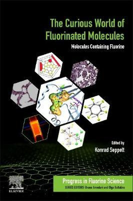 Libro The Curious World Of Fluorinated Molecules: Volume ...