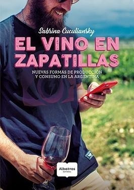El Vino En Zapatillas - Sabrina Cuculiansky