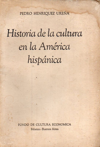 Historia De La Cultura En La América Hispánica 