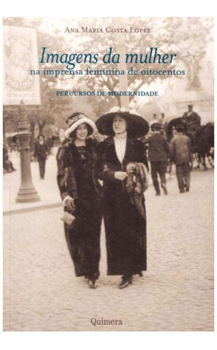 Libro Imagens Da Mulher Na Imprensa - Lopes, Ana Maria Costa