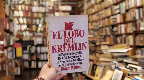 El Lobo Del Kremlin. Stuart Kahan. (Usado)