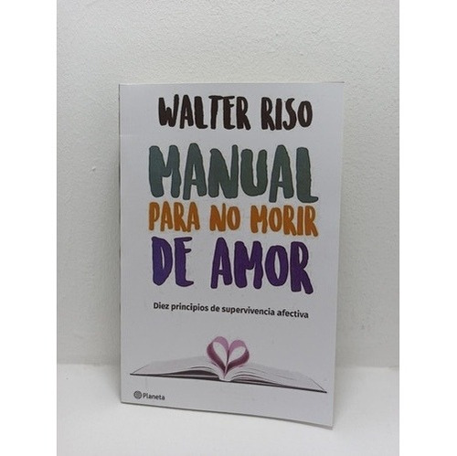 Libro: Manual Para No Morir De Amor - Walter Riso