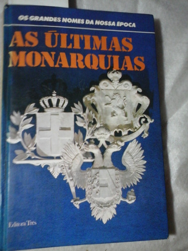 As Ultimas Monarquias Europa Asia Ilustrado 