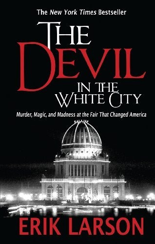 Book : The Devil In The White City - Larson, Erik