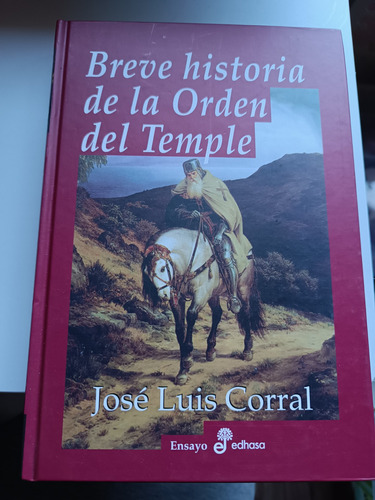 Breve Historia De La Orden Del Temple José Luis Corral