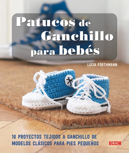 Patucos De Ganchillo Para Bebes - Forthmann, Lucia