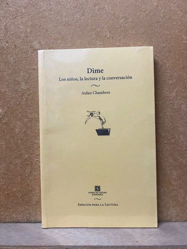 Dime: Los Niños, La Lectura Y La Conversación