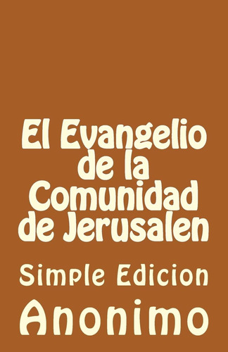 Libro: El Evangelio De La Comunidadde Jerusalen: Simple Edic