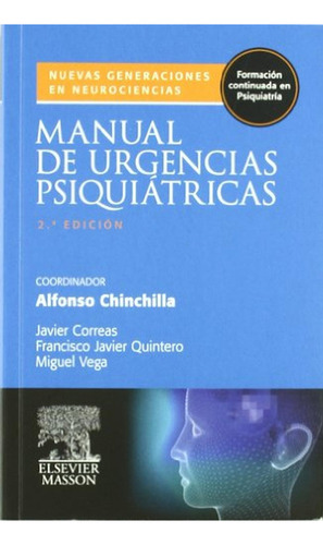 Manual de Urgencias Psiquiátricas, de Chinchilla, A.. Editorial Elsevier, tapa pasta blanda, edición 2 en español, 2009