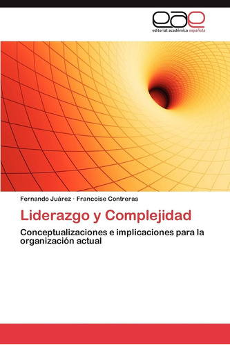 Libro: Liderazgo Y Complejidad: Conceptualizaciones E Para