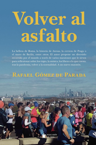 Volver Al Asfalto: No aplica, de Gómez de Parada , Rafael.. Serie 1, vol. 1. Editorial Mascarón De Proa, tapa pasta blanda, edición 1 en español, 2022