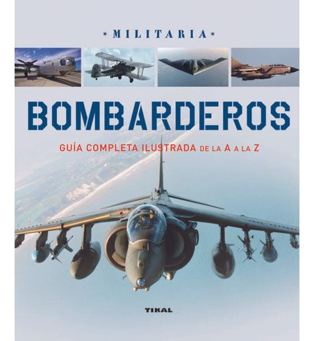 Libro Bombarderos Guia Completa Ilustrada De La A A La Z -