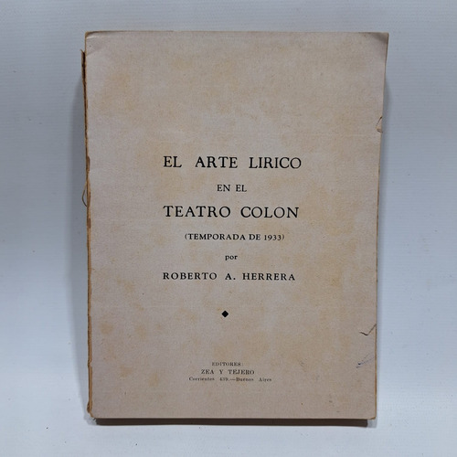 Antiguo Libro El Arte Lirico En El Teatro Colon Le856